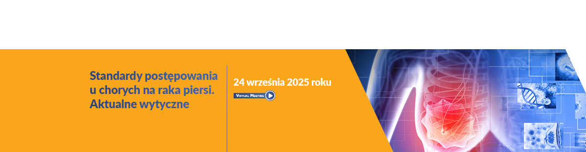 STANDARDY POSTĘPOWANIA U CHORYCH NA RAKA PIERSI 2025